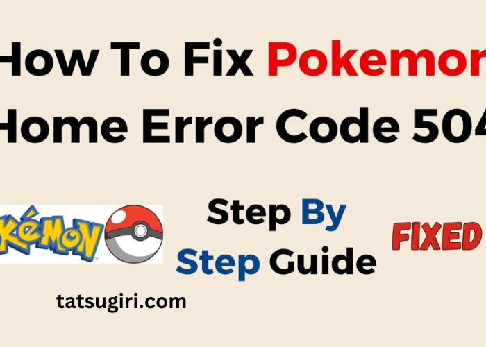 Pokemon Home Error Code 504